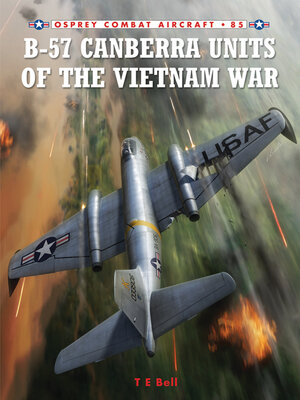 cover image of B-57 Canberra Units of the Vietnam War